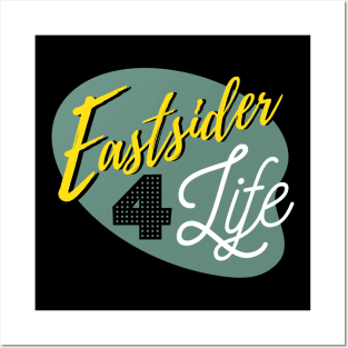 Eastsider for Life Posters and Art